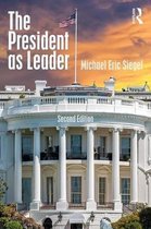 Boek cover The President as Leader van Michael Eric Siegel