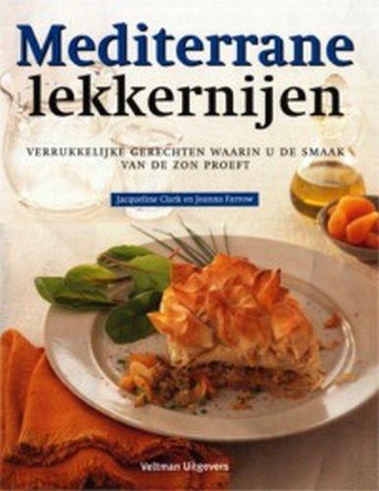 Cover van het boek 'Mediterrane lekkernijen' van Joanna Farrow en Jacqueline Clark