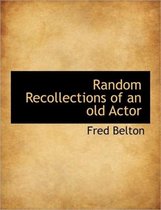 Random Recollections of an Old Actor