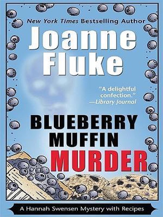 Couverture du livre 'Blueberry Muffin Murder' par Joanne Fluke. Fond bleu avec une couronne de myrtilles. Titre et 'A Hannah Swensen Mystery with Recipes' en lettres blanches et rouges.
