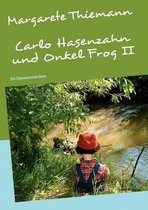 Carlo Hasenzahn Und Onkel Frog II