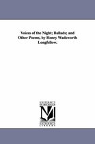 Voices of the Night; Ballads; and Other Poems, by Henry Wadsworth Longfellow.