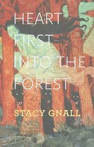 Heart First Into the Forest