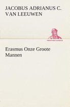 Erasmus Onze Groote Mannen