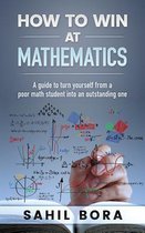 How to Win at Mathematics