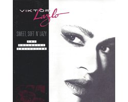 Viktor Lazlo - Sweet, Soft N' Lazy
