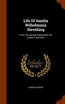 Life of Amelia Wilhelminia Sievehing