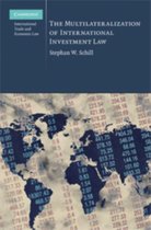 The Multilaterization of International Investment Law