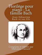 Florilege Pour Piano - La Famille Bach