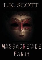 Massacre'ade Party