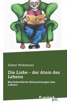 Die Liebe - der Atem des Lebens