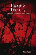 Haunted Enough? Terrifying Tales to Tell your Friends - Paranormal Chronicles 2