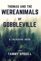 Thomas and the Wereanimals of Gobbleville