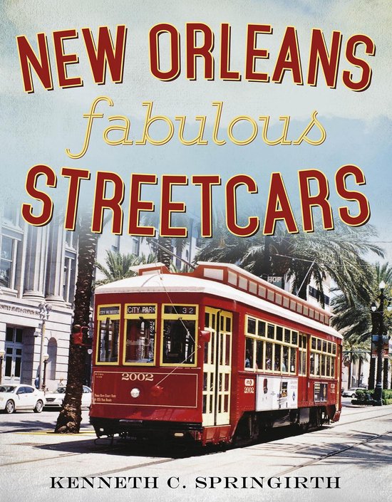 New Orleans Fabulous Streetcars - cover