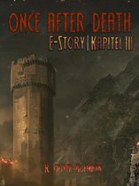Once After Death: E-Story Kapitel 3
