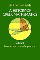 A History of Greek Mathematics, Volume II