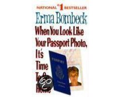 When You Look Like Your Passport Photo, It's Time to Go Home