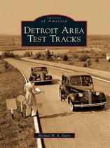Images of America - Detroit Area Test Tracks