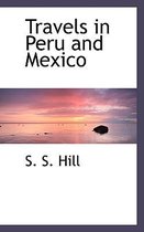 Travels in Peru and Mexico