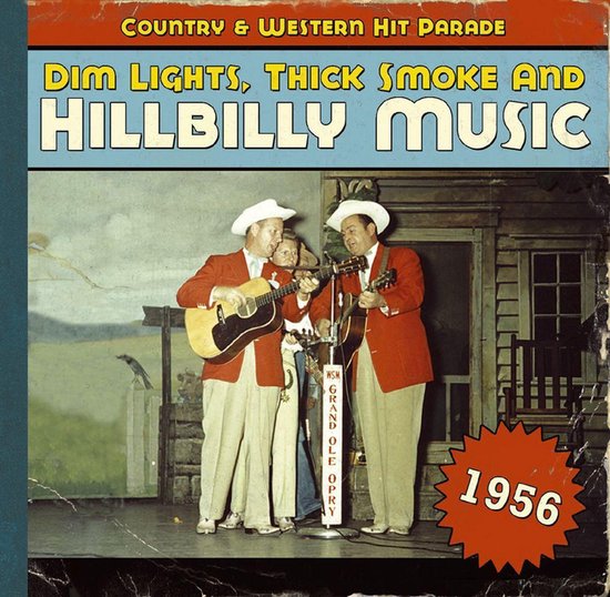 Dim Lights, Thick Smoke and Hillbilly Music: 1956