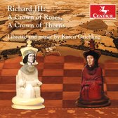 Richard III: A Crown of Roses, A Crown of Thorns