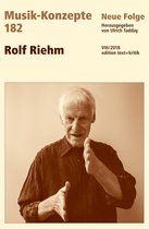Musik-Konzepte - MUSIK-KONZEPTE 182 : Rolf Riehm