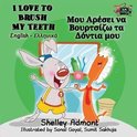 English Greek Bilingual Collection- I Love to Brush My Teeth