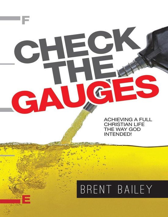 CHECK THE GAUGES (ebook), Brent Bailey 9780692850589 Boeken