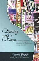 Dancing with a Demon