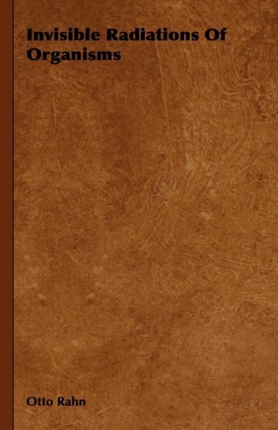 Invisible Radiations Of Organisms - cover