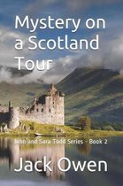 John and Sara Todd Mysteries- Mystery on a Scotland Tour