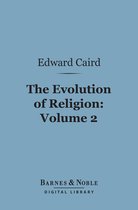 Barnes & Noble Digital Library - The Evolution of Religion, Volume 2 (Barnes & Noble Digital Library)