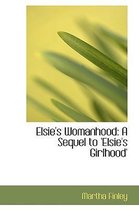 Elsie's Womanhood