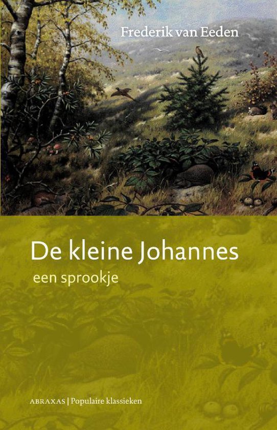 Boekomslag van 'De kleine Johannes' door Frederik van Eeden. Een boslandschap met bomen, struiken, dieren en de titel.