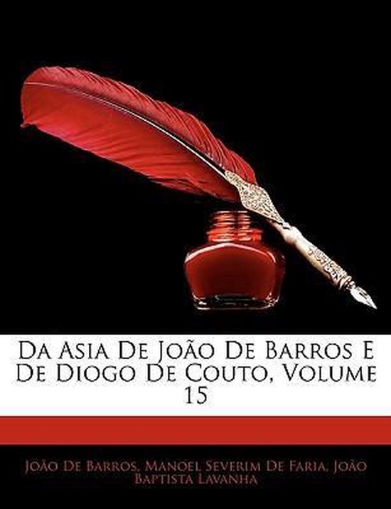 Da Asia de Joao de Barros E de Diogo de Couto, Volume 15