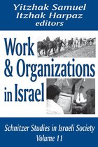 Schnitzer Studies in Israel Society Series - Work and Organizations in Israel
