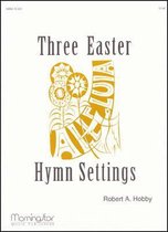 Three Easter Hymn Settings