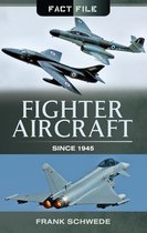 Fact File - Fighter Aircraft Since, 1945