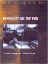 Radical Traditions- Remembering the End