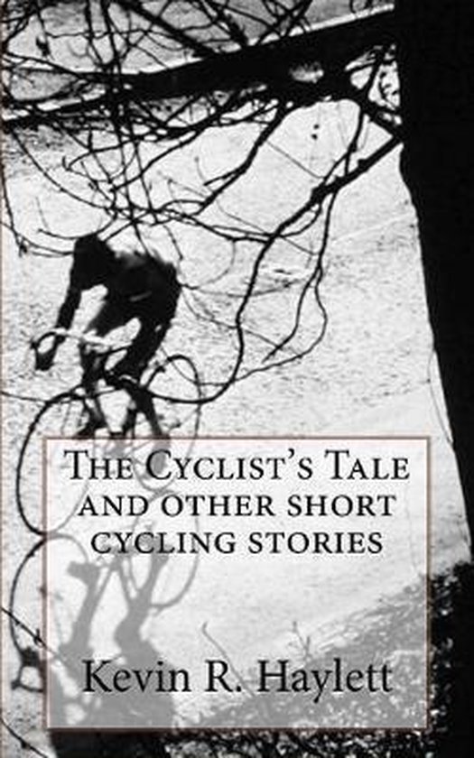 The Cyclist's Tale and other short cycling stories - cover