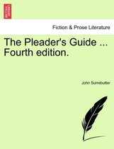 The Pleader's Guide ... Fourth Edition.