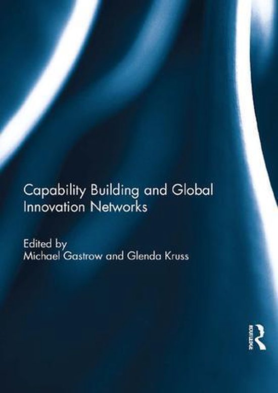 Capability Building and Global Innovation Networks - cover