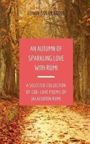 All Year Round with Rumi-An Autumn of Sparkling Love with Rumi