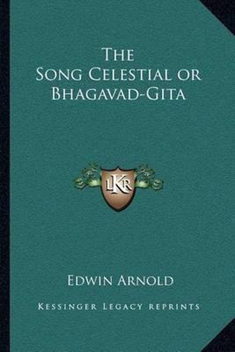 The Song Celestial Or Bhagavad-gita van Edwin Arnold