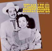 Very Best of Wilma Lee & Stoney Cooper & the Clinch Mountain Clan