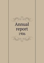 Annual report 1906