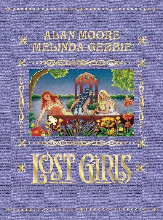 洋書 LOST GIRLS BY ALLAN MOORE Lost Girls (Expanded Edition) by Alan Moore, Melinda Gebbie