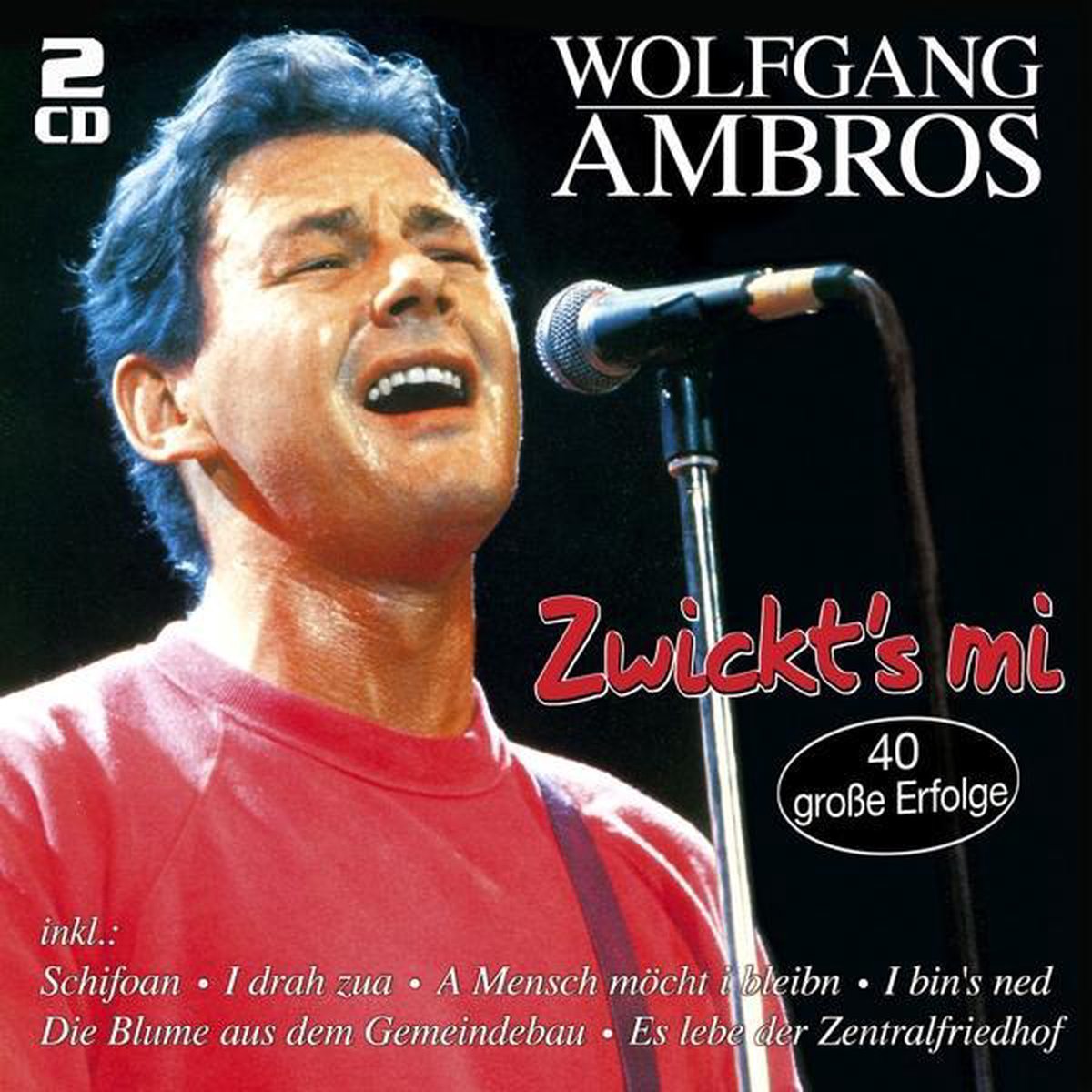 Wolfgang Ambros - Zwickt'S Mi - 40 Grosse Erfolge