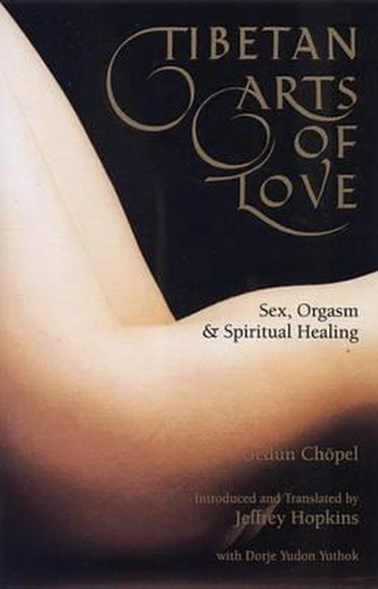 Boek "Tibetan Arts of Love" met tekst: Sex, Orgasme & Spirituele Genezing. Een zachte huid is zichtbaar op de voorgrond.