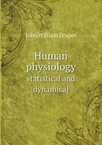 Human physiology statistical and dynamical